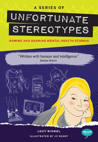 Бумажная книга «Series of Unfortunate Stereotypes: Naming and Shaming Mental Health Stigmas», автор Люси Никол - фото №1