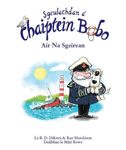 Бумажная книга «Sgeulachdan a' Chaiptein Bobo: Air na Sgeirean», авторов Кей Хатчисон, Р.Д. Дикстра - фото №1