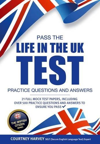 Паперова книга «Pass the Life in the UK Test: Practice Questions and Answers with 21 Full Mock Tests», автор How2Become - фото №1