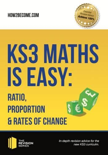 Paper book «KS3 Maths is Easy: Ratio, Proportion & Rates of Change. Complete Guidance for the New KS3 Curriculum», author How2Become - фото №1
