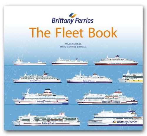 Бумажная книга «Brittany Ferries - The Fleet Book», авторов Марк-Антуан Бомбей, Майлз Каусилл - фото №1
