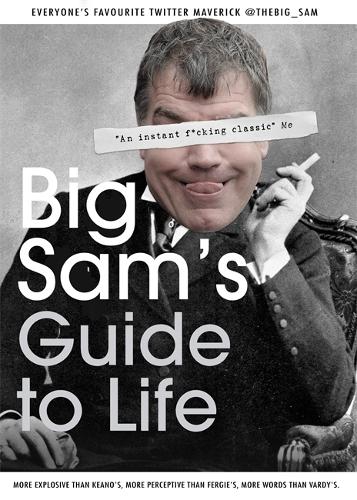 Бумажная книга «Big Sam's Guide to Life», автор @ТhеBig_Sаm - фото №1