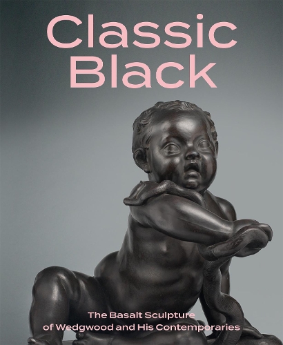 Бумажная книга «Classic Black: The Basalt Sculpture of Wedgwood and His Contemporaries», автор Брайан Д Галлахер - фото №1