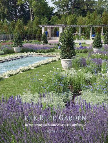 Бумажная книга «Blue Garden: Recapturing an Iconic Newport Landscape», автор Арлейн А. Ливи - фото №1