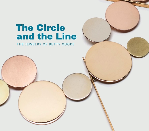 Бумажная книга «Circle and the Line: The Jewelry of Betty Cooke», автор Жаннин Фалино - фото №1