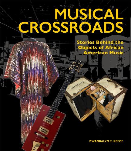Бумажная книга «Musical Crossroads: The Stories Behind the Objects of African American Music», автор Двандалин Р. Рис - фото №1