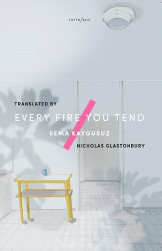 Бумажная книга «Every Fire You Tend», автор Сема Кайгусуз - фото №1