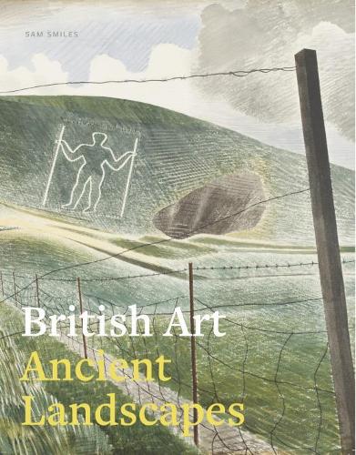 Бумажная книга «British Art: Ancient Landscapes», автор Сэм Смайл - фото №1