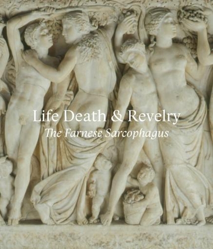Бумажная книга «Life Death & Revelry : The Farnese Sarcophagus», автор Кристина Нильсен - фото №1