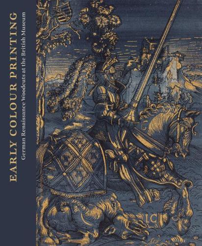 Бумажная книга «Early Colour Printing: German Renaissance Woodcuts at the British Museum», автор Элизабет Сэвидж - фото №1