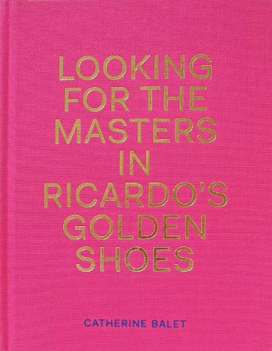 Бумажная книга «Looking For The Masters In Ricardo's Golden Shoes», автор Кэтрин Балет - фото №1