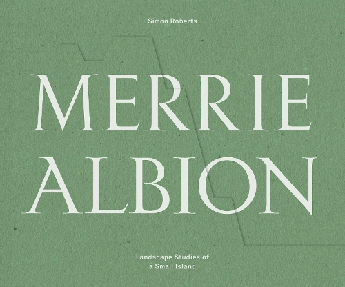 Бумажная книга «Merrie Albion: Landscape Studies of a Small Island», автор Саймон Робертс - фото №1