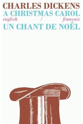 Бумажная книга «A Christmas Carol/Un Chant de Noel: Bilingual Parallel Text in English/Francais», автор Чарльз Диккенс - фото №1
