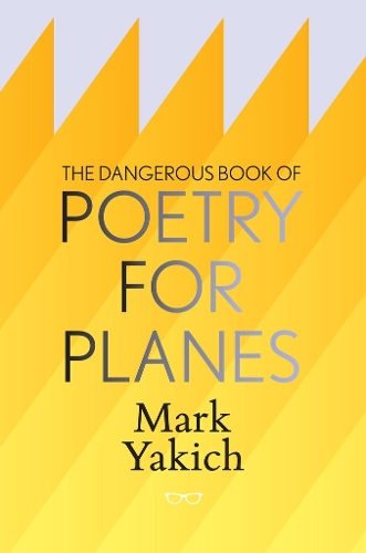 Бумажная книга «The Dangerous Book of Poetry for Planes», автор Марк Якич - фото №1