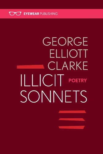 Паперова книга «Illicit Sonnets: 2nd edition 2016», автор Джордж Елліотт Кларк - фото №1