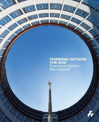 Паперова книга «Thinking Outside the Box: Television Centre Reimagined», авторів AHMM Architect, Джонатан Болл - фото №1