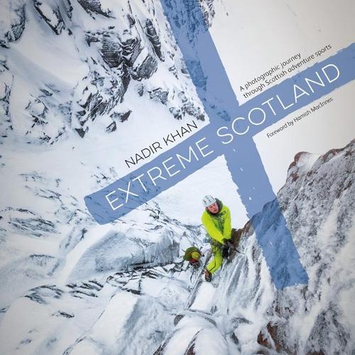 Бумажная книга «Extreme Scotland: A photographic journey through Scottish adventure sports», автор Надир Хан - фото №1