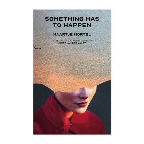 Паперова книга «Something Has To Happen», автор Маарт'є Вортел - фото №1