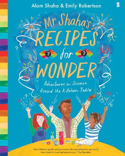 Бумажная книга «Mr Shaha's Recipes for Wonder. Adventures in science round the kitchen table», автор Алом Шаха - фото №1