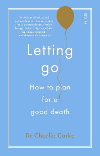 Бумажная книга «Letting Go. How to plan for a good death», автор Чарли Корке - фото №1