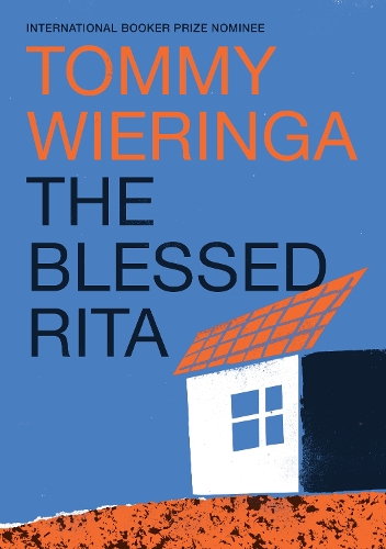 Бумажная книга «The Blessed Rita: the new novel from the bestselling Booker International longlisted Dutch author», автор Томми Виринга - фото №1