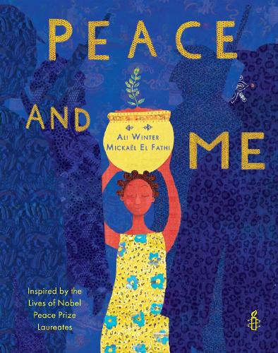 Бумажная книга «Peace and Me: Inspired by the Lives of Nobel Peace Prize Laureates», автор Али Винтер - фото №1