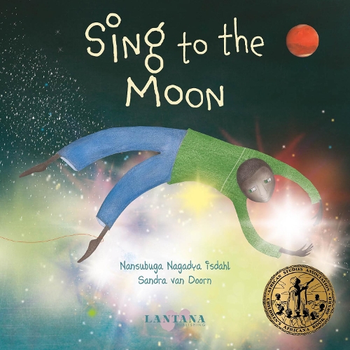 Бумажная книга «Sing to the Moon», автор Нансубуга Нагадя Исдаль - фото №1