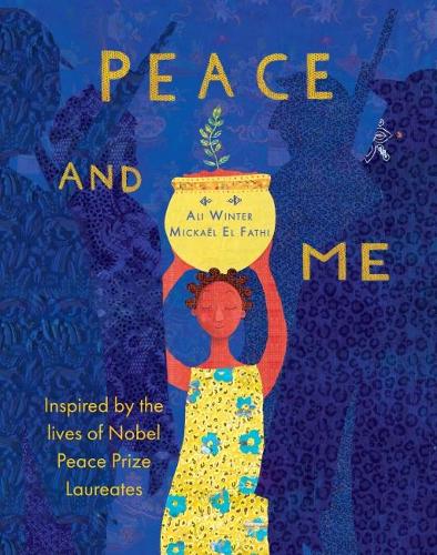 Бумажная книга «Peace and Me: Inspired by the Lives of Nobel Peace Prize Laureates», автор Али Винтер - фото №1