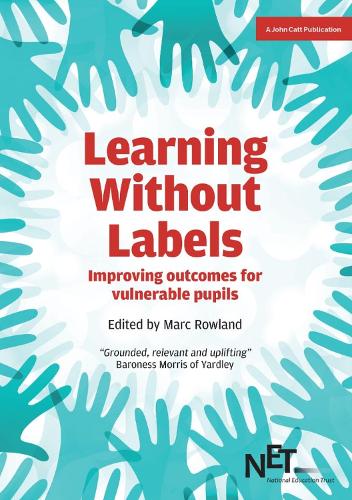 [object Object] «Learning Without Labels: Improving Outcomes for Vulnerable Pupils», автор Марк Роуленд - фото №1