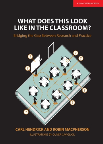 [object Object] «What Does This Look Like in the Classroom?: Bridging the gap between research and practice», авторів Карл Хендрік, Робін Макферсон - фото №1