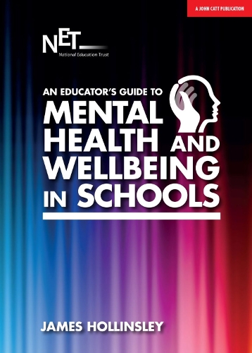 Бумажная книга «An Educator's Guide to Mental Health and Wellbeing in Schools», автор Джеймс Холлинсли - фото №1