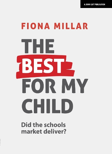 [object Object] «The Best For My Child: Did the market really deliver?», автор Фіона Міллар - фото №1
