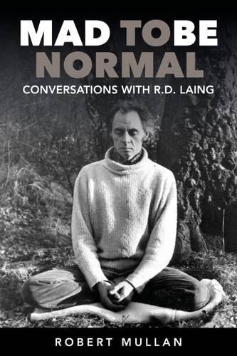 Бумажная книга «Mad to be Normal: Conversations with R. D. Laing», автор Роберт Муллан - фото №1