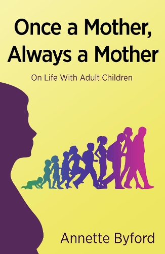 Бумажная книга «Once a Mother, Always a Mother: On Life With Adult Children», автор Аннет Байфорд - фото №1