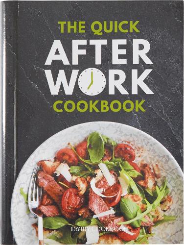 [object Object] «The Quick After-Work Cookbook: From the publishers of the Dairy Diary, 80 speedy recipes with big satisfying flavours that just hit the spot!», авторів Кейт Мозлі, Кетрін Гокінс - фото №1