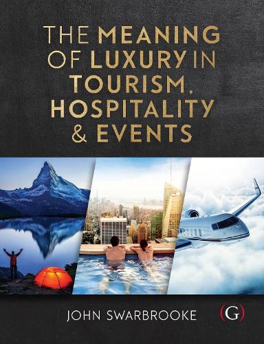Бумажная книга «The Meaning of Luxury in Tourism, Hospitality and Events», автор Джон Сварбрук - фото №1