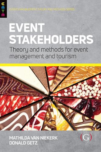 Паперова книга «Event Stakeholders: Theory and methods for event management and tourism», авторів Дональд Гетц, Матильда Ван Нікерк - фото №1