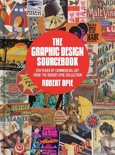 Бумажная книга «The Graphic Design Sourcebook: 200 Years of Commercial Art from the Robert Opie Collection», автор Роберт Опи - фото №1