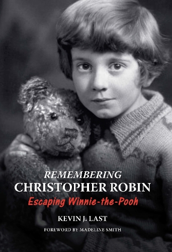 Бумажная книга «Remembering Christopher Robin: Escaping Winnie-the-Pooh», автор Кевин Дж. Ласт - фото №1