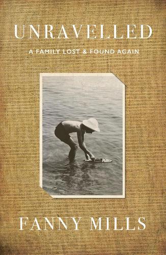 Бумажная книга «Unravelled: A Family Lost and Found», автор Фанни Миллс - фото №1