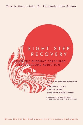 Паперова книга «Eight Step Recovery: Using the Buddha's Teachings to Overcome Addiction», авторів Парамабандху Гровс, Валері Мейсон-Джон - фото №1