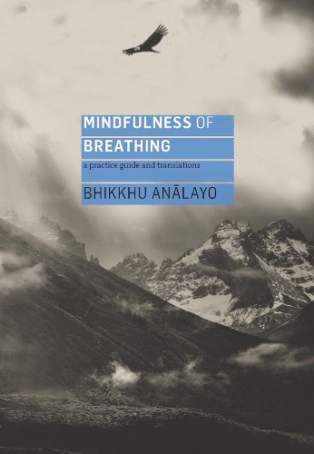 Paper book «Mindfulness of Breathing: A Practice Guide and Translations», author Аналайо / Аналайо /  - фото №1