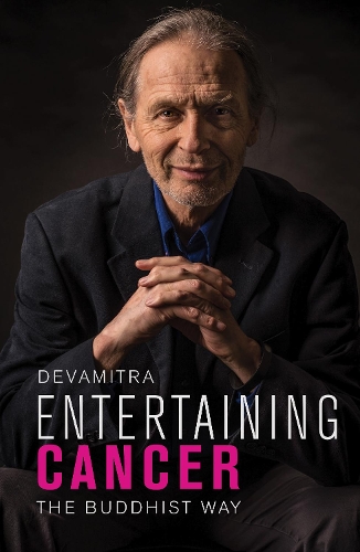Бумажная книга «Entertaining Cancer: The Buddhist Way», автор Девамитра - фото №1