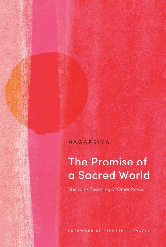 Paper book «The Promise of a Sacred World: Shinran's Teaching of Other Power», author Kenneth K. Nagapriya - фото №1