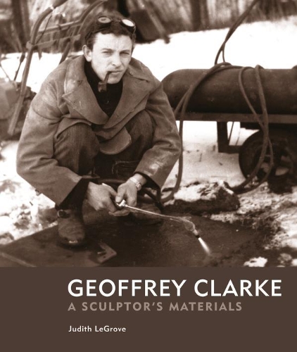 Бумажная книга «Geoffrey Clarke: A Sculptor's Materials», автор Джудит Ле Гроув - фото №1