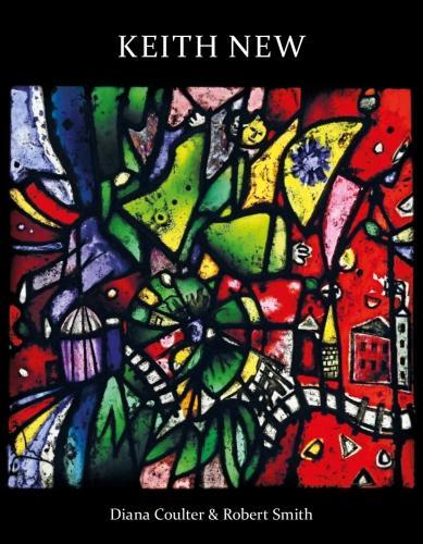 Бумажная книга «Keith New: British Modernist in Stained Glass», авторов Диана Коултер, Роберт Смит - фото №1