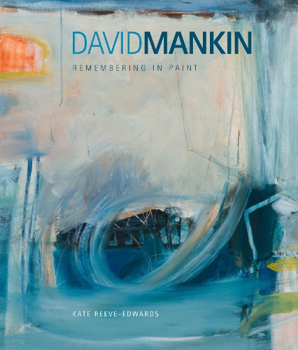 Паперова книга «David Mankin: Remembering in Paint», автор Кейт Рів-Едвардс - фото №1