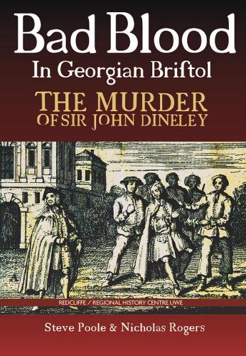 Бумажная книга «Bad Blood in Georgian Bristol. The Murder of Sir John Dineley», автор Стив Пул - фото №1