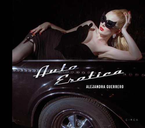 Бумажная книга «Alejandra Guerrero - Auto Erotica», авторов Алехандра Герреро, Мисс Розен - фото №1