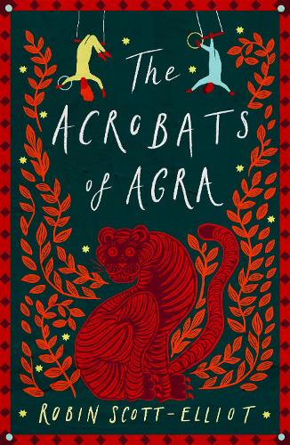 Бумажная книга «The Acrobats of Agra», автор Робин Скотт-Эллиот - фото №1